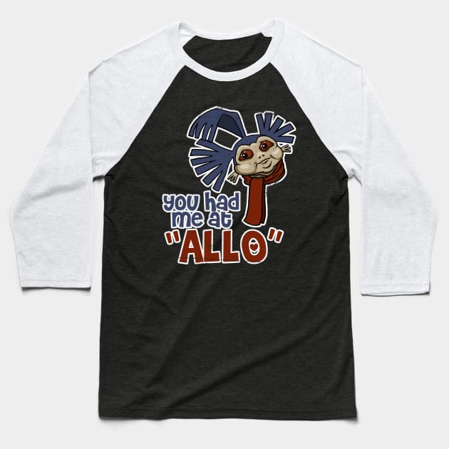 You Had Me at "Allo" Baseball T-Shirt by Art By James Hance